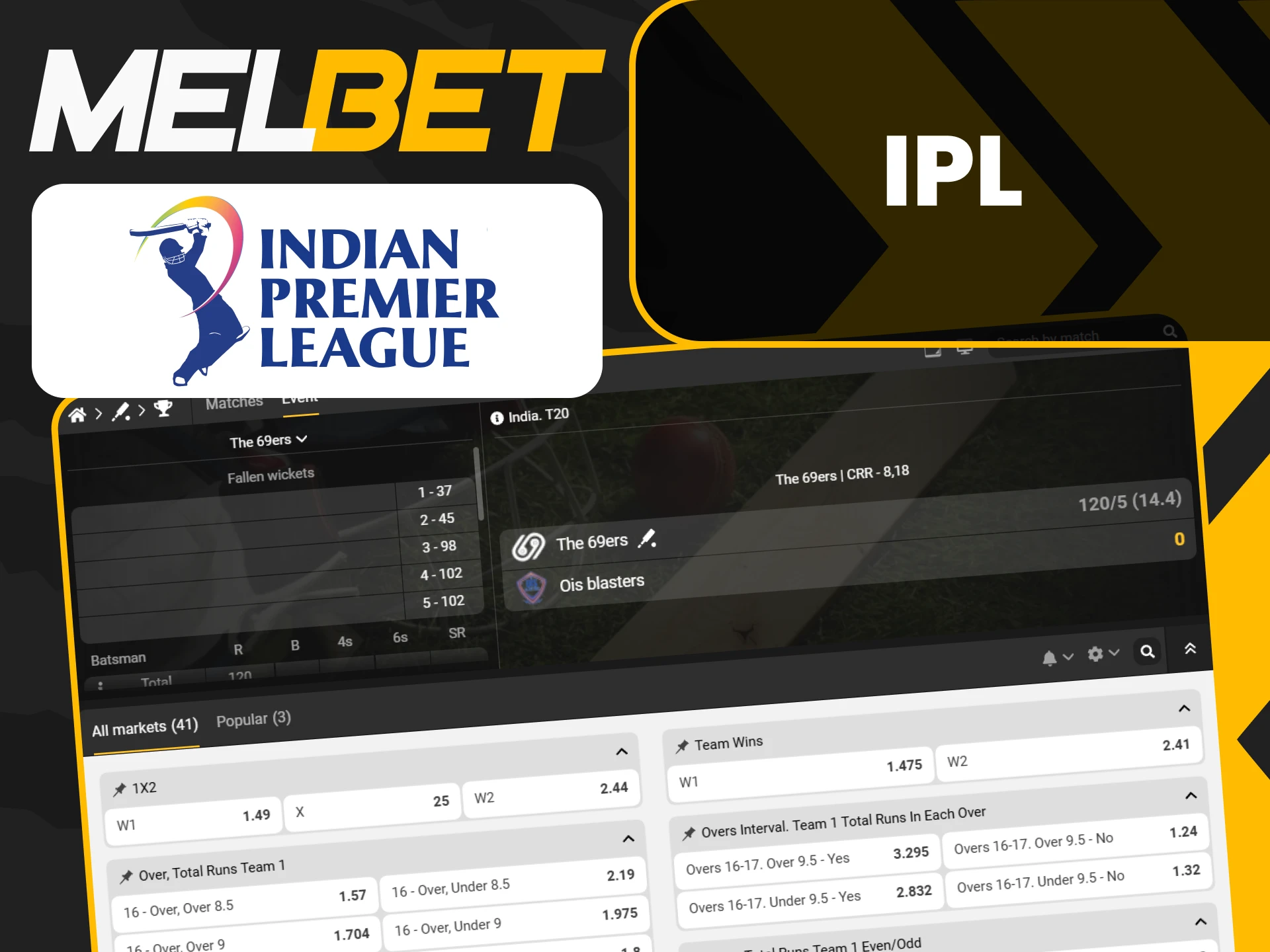 You can bet on IPL cricket events with Melbet.